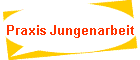 Praxis Jungenarbeit