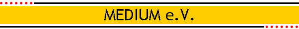 MEDIUM e.V.